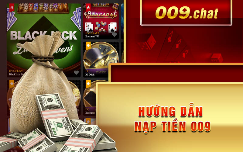 Hướng dẫn nạp tiền vào tài khoản 009 một cách đơn giản và dễ hiểu