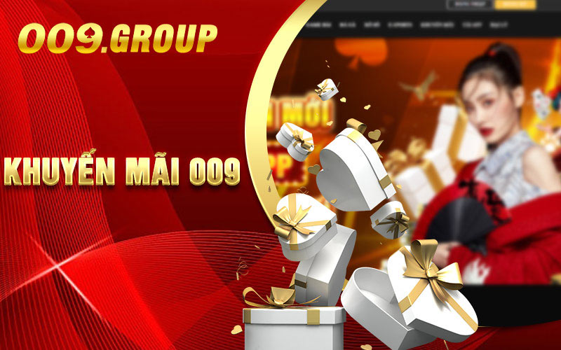 Khuyến mãi 009 nồng nhiệt chào đón tân thủ